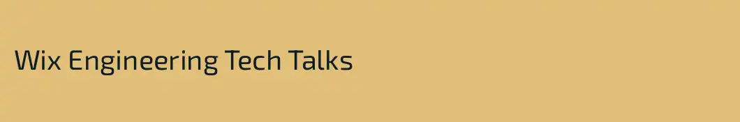 Wix Engineering Tech Talks
